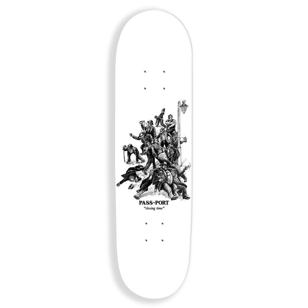 Pass Port Closing Time Skateboard Deck