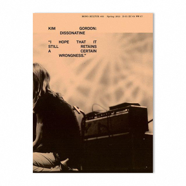 Mono.kultur Issue 33, Kim Gordon: Dissonatine (With Poster)