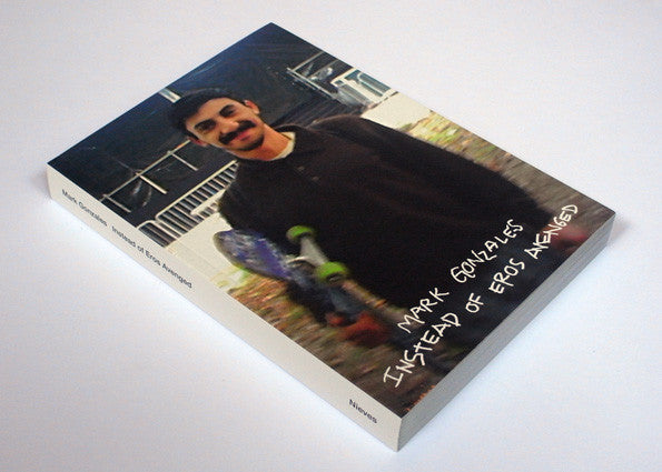 Mark Gonzales Book - Instead of Eros Avenged (First Edition)