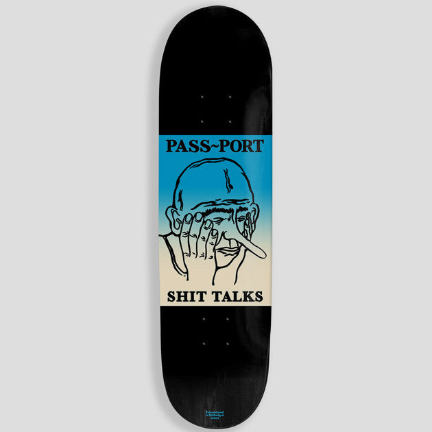 PassPort "Shit Talks" Skateboard Deck