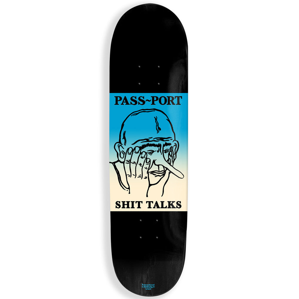 PassPort "Shit Talks" Skateboard Deck