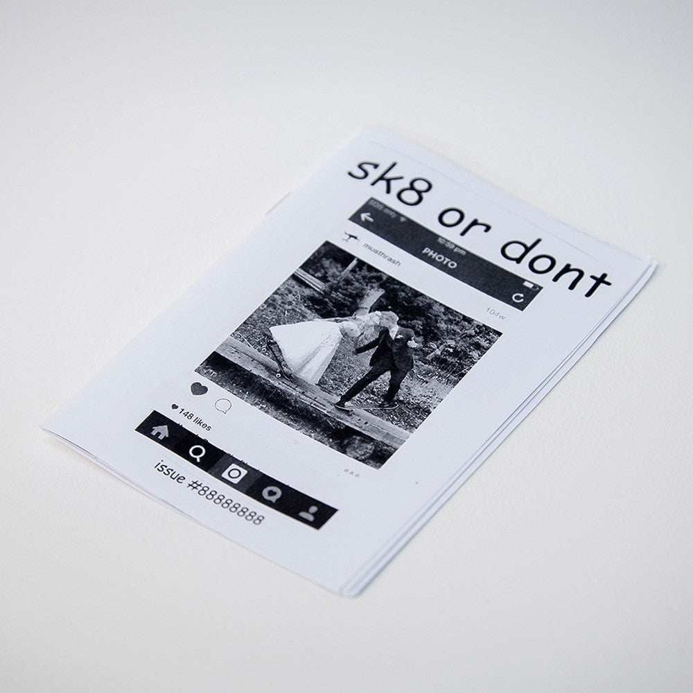 Sk8 or Don't Zine Issue #8